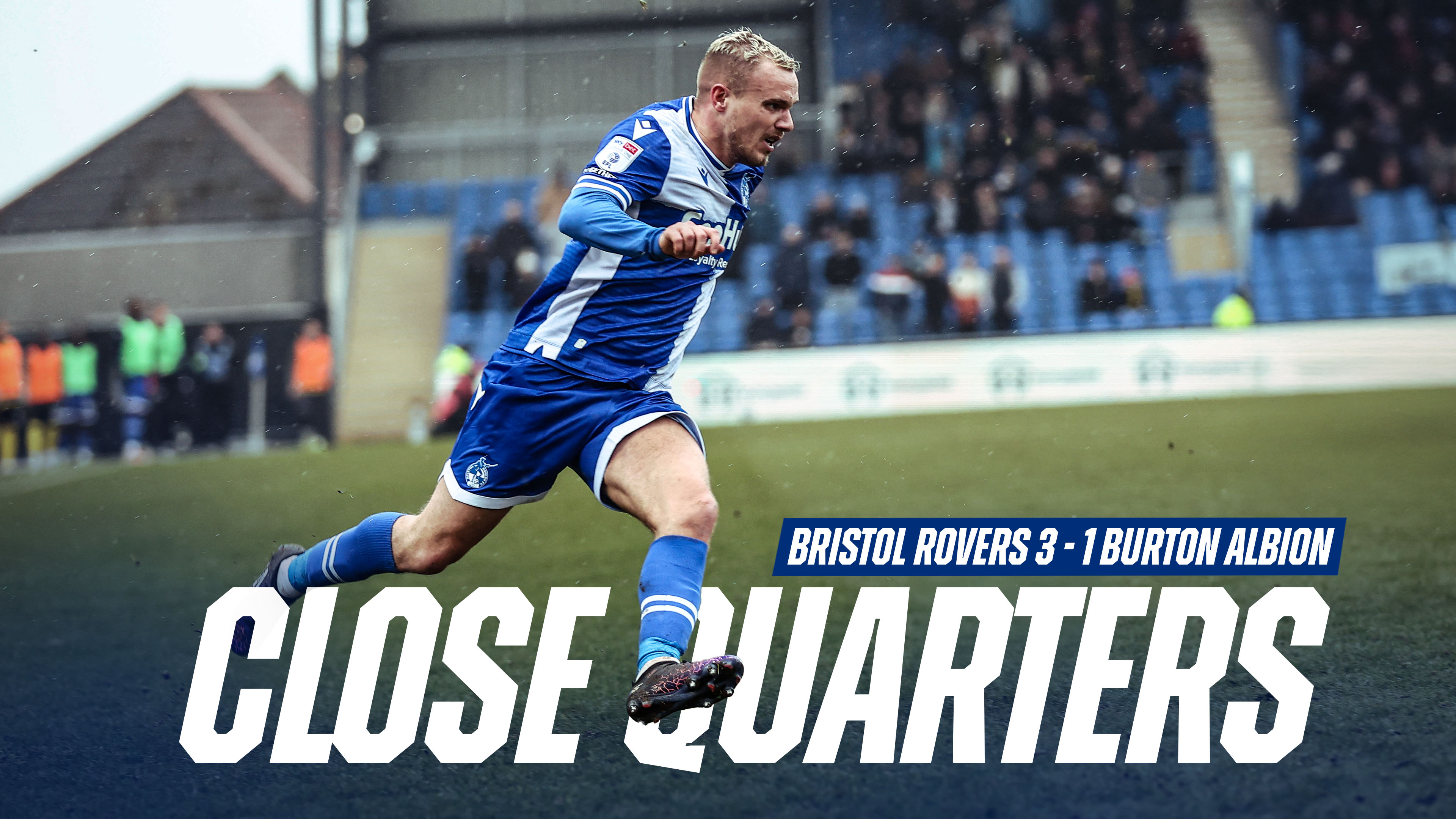 Close Quarters | Burton Albion (H)