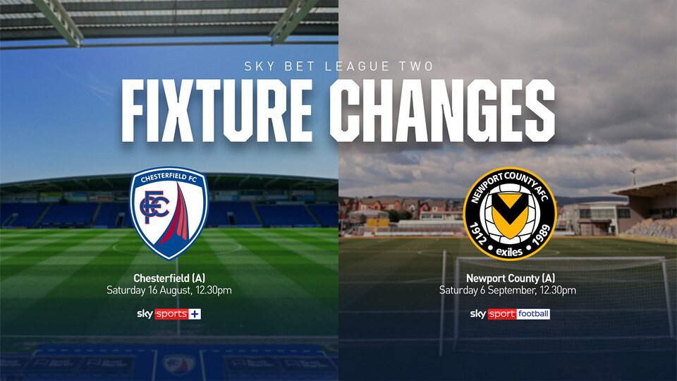 Chesterfield and Newport County fixture change 