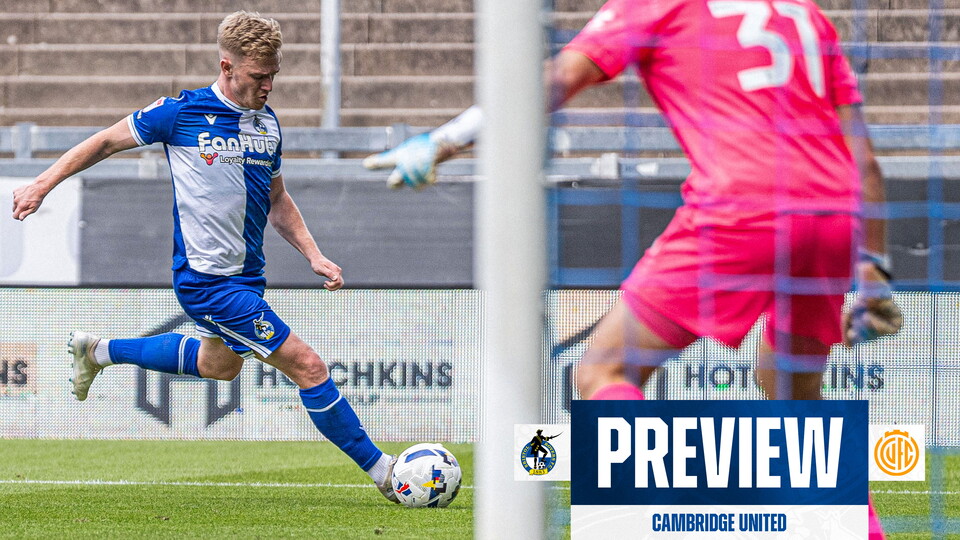 Cambridge United Preview 