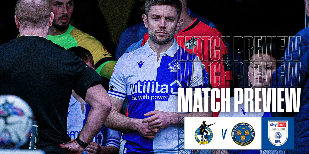 Match Preview: Bristol Rovers V Shrewsbury Town | Bristol Rovers FC